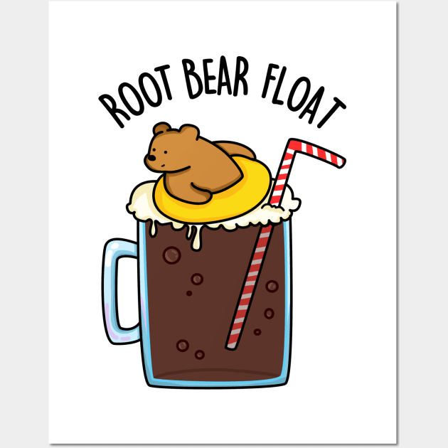 Root Bear Float Cute Root Beer - pun life Wall Art by punnybone